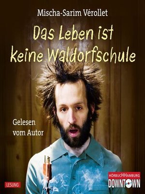 cover image of Das Leben ist keine Waldorfschule